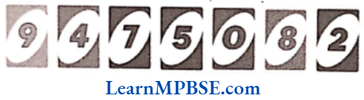 Class-6-Maths-Chapter-1-Knowing-Our-Numbers-Case-based-question-3-solution